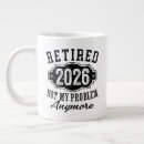 Search for good job mugs Retired