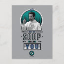 Search for no soup for you postcards Seinfeld