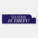 Search for taxation is theft bumper stickers Freedom