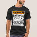 Search for lutheran tshirts Pastor