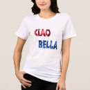 Search for ciao bella tshirts Cute