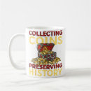 Search for coin collecting mugs History buffs
