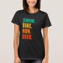 Search for beer run tshirts Triathlon