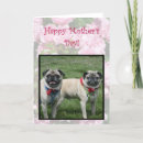 Search for pug mothers day cards Dogs