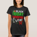 Search for black friday shopping tshirts Xmas