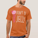 Search for funny jellyfish tshirts Sea