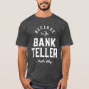 Search for tellers tshirts Profession