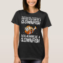 Search for clown fish tshirts Ocean