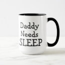 Search for daddy needs mugs Father