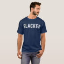 Search for slacker tshirts Procrastinator