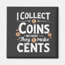 Search for cent magnets Coin collector