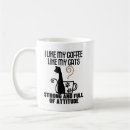 Search for cat with attitude mugs Sarcastic