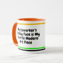 Search for funny friend quote mugs Coworker