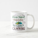 Search for funny camping mugs Campers