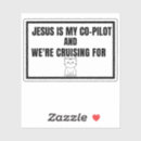 Search for funny jesus bumper stickers Co pilot