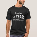 Search for 45th birthday tshirts Years