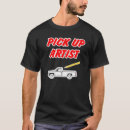 Search for pick up tshirts Joke