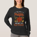 Search for platypuses tshirts People