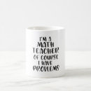 Search for mathematical problems mugs Math teacher