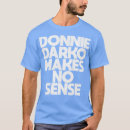 Search for makes no sense tshirts Funny sayings