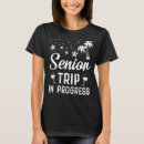 Search for senior trip tshirts Progress