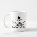 Search for life is short mugs Bad