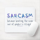 Search for funny slogans mouse mats Sarcasm