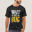 Search for insect tshirts See