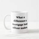 Search for loan officer mugs Mortgage