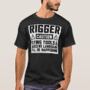 Search for rigger tshirts Funny