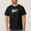 Search for bad guy tshirts Bad dad jokes