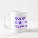 Search for did i say that mugs Sarcastic