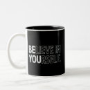 Search for believe in yourself mugs Self care