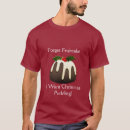 Search for christmas cake tshirts Pudding