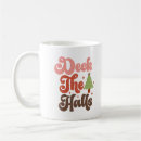Search for deck the halls mugs Typography
