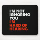 Search for hard of hearing mouse mats Deaf
