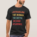Search for jacqueline tshirts Myth