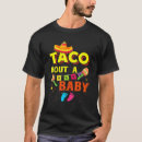 Search for taco bout it tshirts Mexican