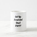 Search for get up mugs Quotes