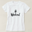 Search for weekend tshirts Vacation