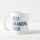 Search for gramps mugs Best grandpa ever