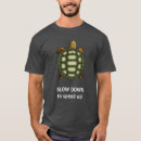 Search for slow down tshirts Motivational