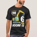Search for digger birthday tshirts 6th