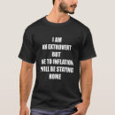 Search for extrovert tshirts Humour