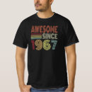 Search for 1967 birthday tshirts Awesome since 1967