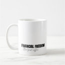 Search for financial freedom mugs Money