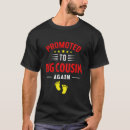 Search for going to be big cousin tshirts Promoted