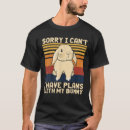 Search for sorry i have plans tshirts Rabbit