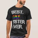 Search for gay sister tshirts Equality