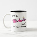 Search for michele mugs Michelle